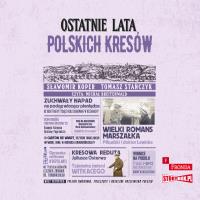 CD MP3 Ostatnie lata polskich Kresów. Autor: Sławomir Koper, Tomasz Stańczyk. SmakLiter.pl Okładka książki CD MP3 Ostatnie lata polskich Kresów