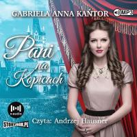 CD MP3 Pani na Kopicach. Autor: Kańtor Gabriela Anna. SmakLiter.pl Okładka książki CD MP3 Pani na Kopicach