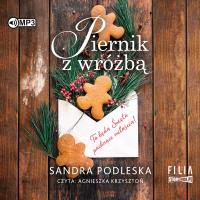 CD MP3 Piernik z wróżbą. Autor: Sandra Podleska. SmakLiter.pl Okładka książki CD MP3 Piernik z wróżbą