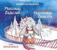 CD MP3 Pluszowy Zajączek i Nowe Przygody Pluszowego Zajączka. Autor: Buczkowska Iwonna. SmakLiter.pl Okładka książki CD MP3 Pluszowy Zajączek i Nowe Przygody Pluszowego Zajączka