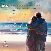 CD MP3 Pocałunki wiatru. Autor: Sarnowska Katarzyna. SmakLiter.pl Okładka książki CD MP3 Pocałunki wiatru