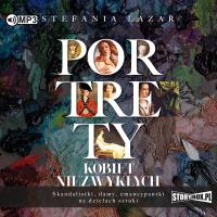 CD MP3 Portrety kobiet niezwykłych. Autor: Stefania Lazar. SmakLiter.pl Okładka książki CD MP3 Portrety kobiet niezwykłych