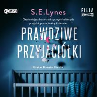 CD MP3 Prawdziwe przyjaciółki. Autor: Lynes S.E.. SmakLiter.pl Okładka książki CD MP3 Prawdziwe przyjaciółki