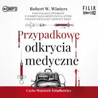 CD MP3 Przypadkowe odkrycia medyczne. Autor: Winters Robert W.. SmakLiter.pl Okładka książki CD MP3 Przypadkowe odkrycia medyczne