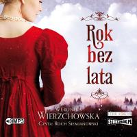 CD MP3 Rok bez lata. Autor: Wierzchowska Weronika. SmakLiter.pl Okładka książki CD MP3 Rok bez lata