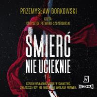 CD MP3 Śmierć nie ucieknie. Prokurator Gabriela Seredyńska. Tom 2. Autor: Borkowski Przemysław. SmakLiter.pl Okładka książki CD MP3 Śmierć nie ucieknie. Prokurator Gabriela Seredyńska. Tom 2