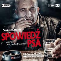 CD MP3 Spowiedź psa. Brutalna prawda o polskiej policji. Autor: Loranty Dariusz, Majewski Aleksander. SmakLiter.pl Okładka książki CD MP3 Spowiedź psa. Brutalna prawda o polskiej policji