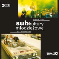 CD MP3 Subkultury młodzieżowe. Bunt nie przemija. Autor: Bogdan Prejs. SmakLiter.pl Okładka książki CD MP3 Subkultury młodzieżowe. Bunt nie przemija