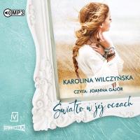 CD MP3 Światło w jej oczach. Autor: Wilczyńska Karolina. SmakLiter.pl Okładka książki CD MP3 Światło w jej oczach