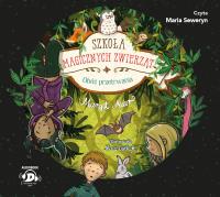 CD MP3 Szkoła magicznych zwierząt. Obóz przetrwania (audiobook). Autor: MARGIT AUER. SmakLiter.pl Okładka książki CD MP3 Szkoła magicznych zwierząt. Obóz przetrwania (audiobook)