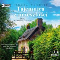 CD MP3 Tajemnica z przeszłości. Autor: Wochlik Jagoda. SmakLiter.pl Okładka książki CD MP3 Tajemnica z przeszłości