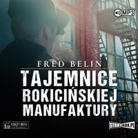 CD MP3 Tajemnice Rokicińskiej Manufaktury. Autor: Belin Fred. SmakLiter.pl Okładka książki CD MP3 Tajemnice Rokicińskiej Manufaktury