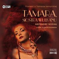 Okładka książki CD MP3 Tamara, siostra wulkanu