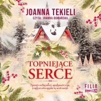 CD MP3 Topniejące serce. Autor: Joanna Tekieli. SmakLiter.pl Okładka książki CD MP3 Topniejące serce