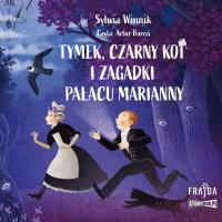 CD MP3 Tymek, Czarny Kot i zagadki Pałacu Marianny. Autor: Sylwia Winnik. SmakLiter.pl Okładka książki CD MP3 Tymek, Czarny Kot i zagadki Pałacu Marianny