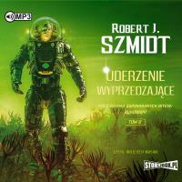 CD MP3 Uderzenie wyprzedzające. Pola dawno zapomnianych bitew. Bukowski. Tom 2. Autor: Robert J. Szmidt. SmakLiter.pl Okładka książki CD MP3 Uderzenie wyprzedzające. Pola dawno zapomnianych bitew. Bukowski. Tom 2