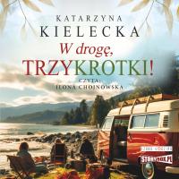 CD MP3 W drogę, Trzykrotki! Tom 2. Autor: Katarzyna Kielecka. SmakLiter.pl Okładka książki CD MP3 W drogę, Trzykrotki! Tom 2