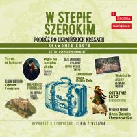 CD MP3 W stepie szerokim. Podróż po ukraińskich Kresach. Autor: Sławomir Koper. SmakLiter.pl Okładka książki CD MP3 W stepie szerokim. Podróż po ukraińskich Kresach
