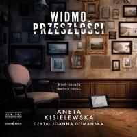 CD MP3 Widmo przeszłości. Autor: Kisielewska Aneta. SmakLiter.pl Okładka książki CD MP3 Widmo przeszłości