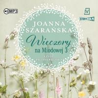CD MP3 Wieczory na Miodowej. Tom 3. Autor: Joanna Szarańska. SmakLiter.pl Okładka książki CD MP3 Wieczory na Miodowej. Tom 3
