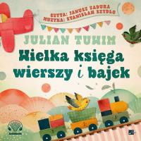 CD MP3 Wielka księga wierszy i bajek. Autor: Julian Tuwim. SmakLiter.pl Okładka książki CD MP3 Wielka księga wierszy i bajek