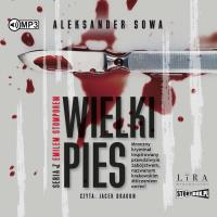 CD MP3 Wielki Pies. Autor: Aleksander Sowa. SmakLiter.pl Okładka książki CD MP3 Wielki Pies