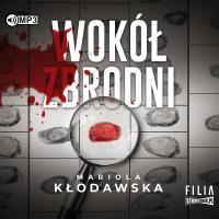 CD MP3 Wokół zbrodni. Autor: Mariola Kłodawska. SmakLiter.pl Okładka książki CD MP3 Wokół zbrodni