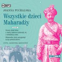 CD MP3 Wszystkie dzieci Maharadży. Autor: Joanna Puchalska. SmakLiter.pl Okładka książki CD MP3 Wszystkie dzieci Maharadży