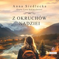 CD MP3 Z okruchów nadziei. Autor: Siedlecka Anna. SmakLiter.pl Okładka książki CD MP3 Z okruchów nadziei