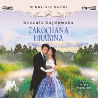 CD MP3 Zakochana hrabina. W dolinie Narwi. Tom 3. Autor: Gajdowska Urszula. SmakLiter.pl Okładka książki CD MP3 Zakochana hrabina. W dolinie Narwi. Tom 3
