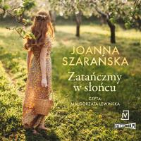 CD MP3 Zatańczmy w słońcu. Autor: Joanna Szarańska. SmakLiter.pl Okładka książki CD MP3 Zatańczmy w słońcu