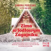CD MP3 Zima w Jodłowym Zagajniku. Autor: Sandra Podleska. SmakLiter.pl Okładka książki CD MP3 Zima w Jodłowym Zagajniku