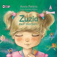 CD MP3 Zuzia nad morzem. Autor: Anna Potyra. SmakLiter.pl Okładka książki CD MP3 Zuzia nad morzem