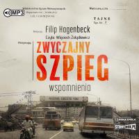 CD MP3 Zwyczajny szpieg. Wspomnienia. Autor: Hagenbeck Filip. SmakLiter.pl Okładka książki CD MP3 Zwyczajny szpieg. Wspomnienia