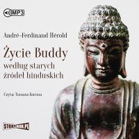 CD MP3 Życie Buddy według starych źródeł hinduskich. Autor: André-Ferdinand Hérold. SmakLiter.pl Okładka książki CD MP3 Życie Buddy według starych źródeł hinduskich