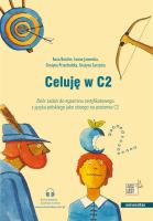 Celuję w C2. Zbiór zadań do egzaminu certyfik.. Autor: Butcher Anna, Janowska Iwona, Przechodzka Grażyna. SmakLiter.pl Okładka książki Celuję w C2. Zbiór zadań do egzaminu certyfik.