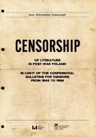Censorship of Literature in Post-War Poland: In Light of the Confidential Bulletins for Censors from. Autor: Anna Wiśniewska-Grabarczyk. SmakLiter.pl Okładka książki Censorship of Literature in Post-War Poland: In Light of the Confidential Bulletins for Censors from
