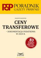 Ceny transferowe- dokumentacja podatkowa w 2024 r.. Autor:   Praca zbiorowa. SmakLiter.pl Okładka książki Ceny transferowe- dokumentacja podatkowa w 2024 r.