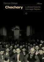 Chachary. Ludowa historia Górnego Śląska. Autor: Zalega Dariusz. SmakLiter.pl Okładka książki Chachary. Ludowa historia Górnego Śląska