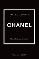 Chanel Historia kultowego domu mody. Autor: Baxter-Wright Emma. SmakLiter.pl Okładka książki Chanel Historia kultowego domu mody