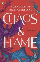 Chaos & Flame. Autor: Gratton Tessa, Justina Ireland. SmakLiter.pl Okładka książki Chaos & Flame