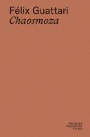 Chaosmoza. Autor: Felix Guattari. SmakLiter.pl Okładka książki Chaosmoza