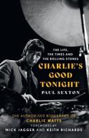 CHARLIE'S GOOD TONIGHT: The Au. Autor: Sexton Paul. SmakLiter.pl Okładka książki CHARLIE'S GOOD TONIGHT: The Au