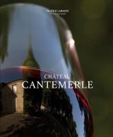 Chateau Cantemerle. Autor: Labadie Valerie. SmakLiter.pl Okładka książki Chateau Cantemerle