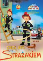 Okładka książki Chcę być strażakiem BR