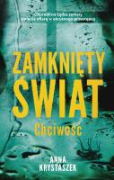 Chciwość. Zamknięty świat. Autor: Anna Krystaszek. SmakLiter.pl Okładka książki Chciwość. Zamknięty świat