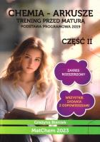 Chemia - arkusze. Trening przed maturą cz.2 ZR. Autor: Grażyna Bieniek. SmakLiter.pl Okładka książki Chemia - arkusze. Trening przed maturą cz.2 ZR