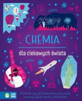 Chemia dla ciekawych świata. Autor: Lynn Huggins-Cooper. SmakLiter.pl Okładka książki Chemia dla ciekawych świata