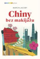 Chiny bez makijażu. Autor: Marcin Jacoby. SmakLiter.pl Okładka książki Chiny bez makijażu