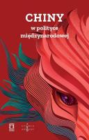 Chiny w polityce międzynarodowej. Autor:   Praca zbiorowa. SmakLiter.pl Okładka książki Chiny w polityce międzynarodowej
